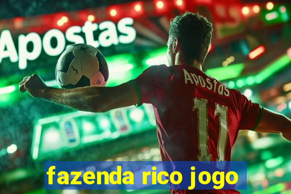 fazenda rico jogo